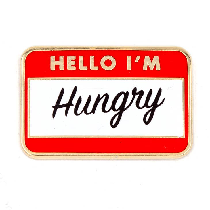 Hello I'm Hungry Enamel Pin