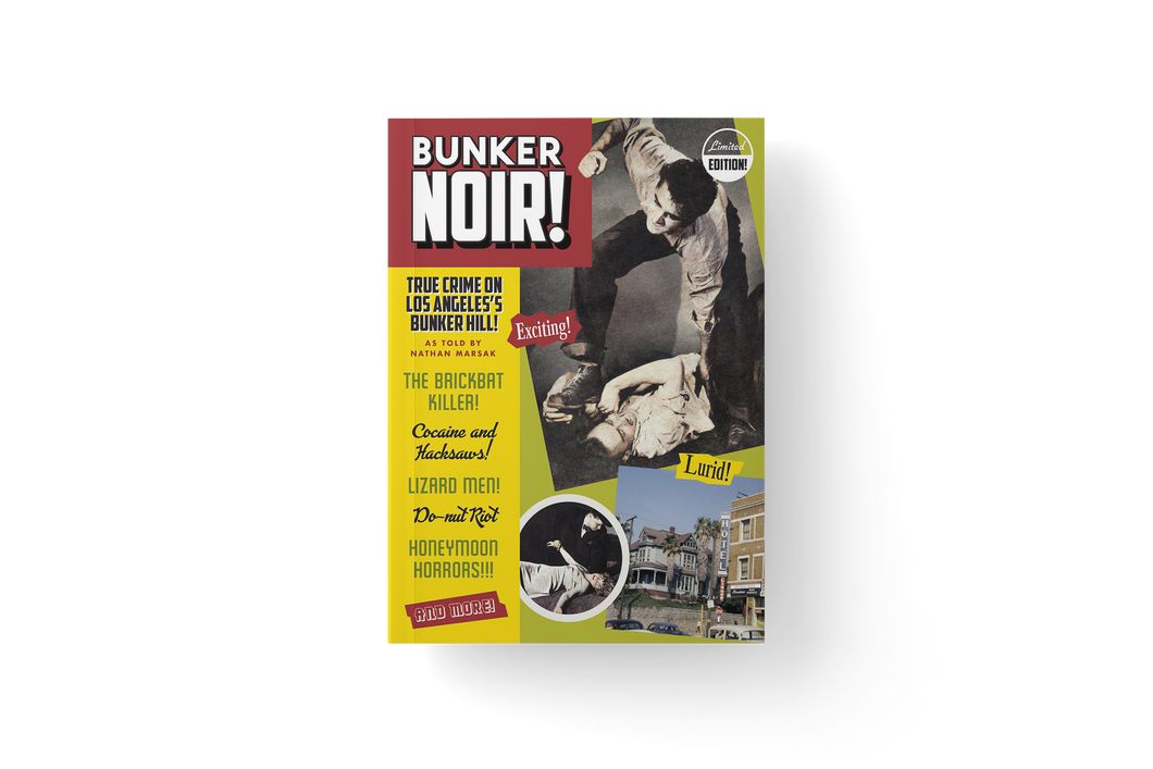 Bunker Noir! True Crime on Los Angeles's Bunker Hill