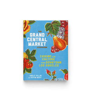 Grand Central Market Cookbook